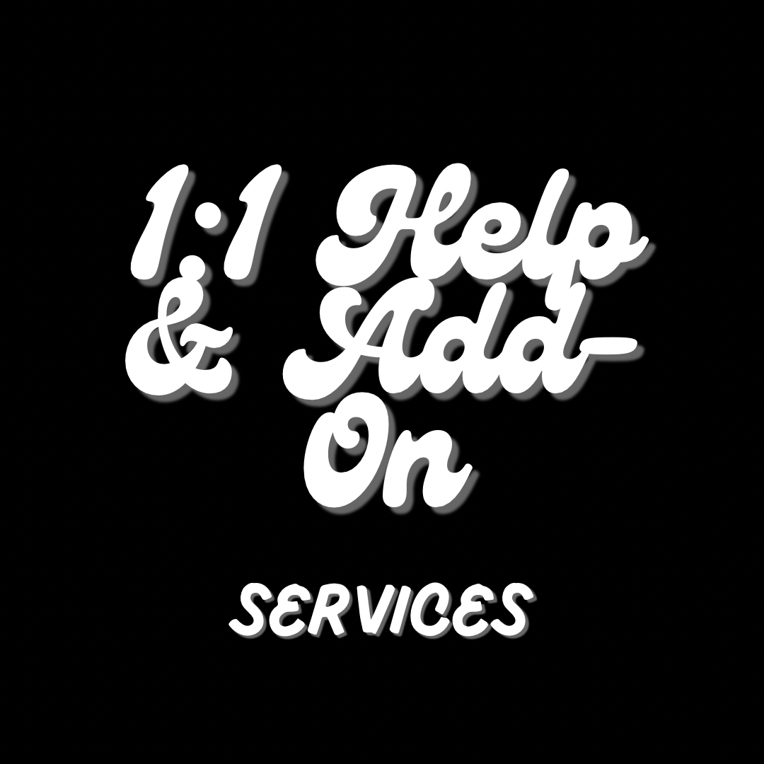 1:1 Help & Extras